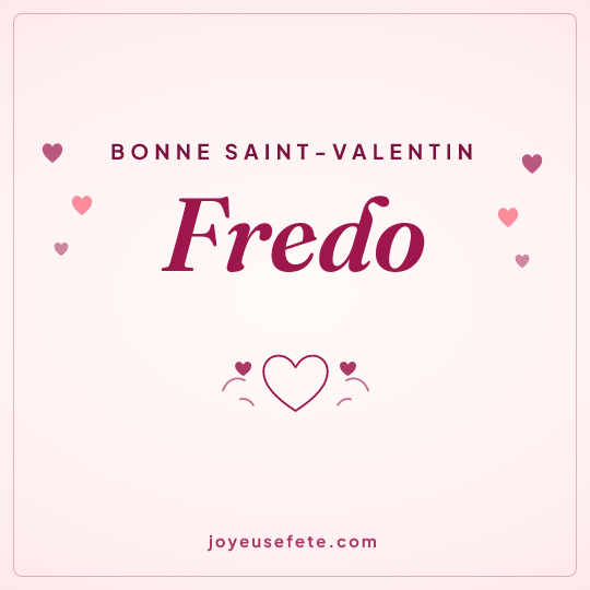 Image carrée « Bonne Saint-Valentin Fredo » pour WhatsApp