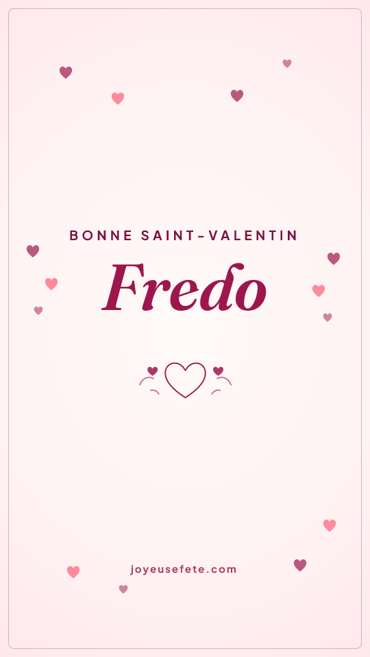 Image « Bonne Saint-Valentin Fredo » au format story