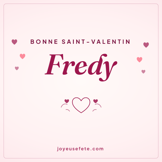 Image carrée « Bonne Saint-Valentin Fredy » pour WhatsApp