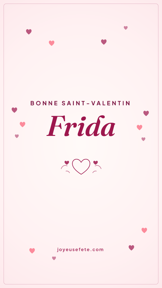 Image « Bonne Saint-Valentin Frida » au format story