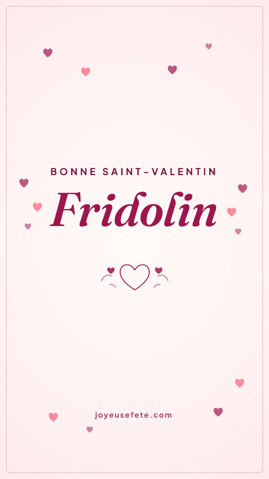 Image « Bonne Saint-Valentin Fridolin » au format story