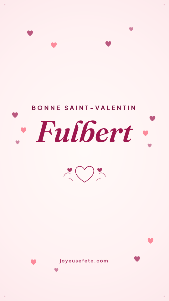Image « Bonne Saint-Valentin Fulbert » au format story