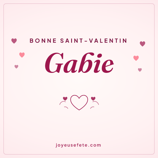 Image carrée « Bonne Saint-Valentin Gabie » pour WhatsApp