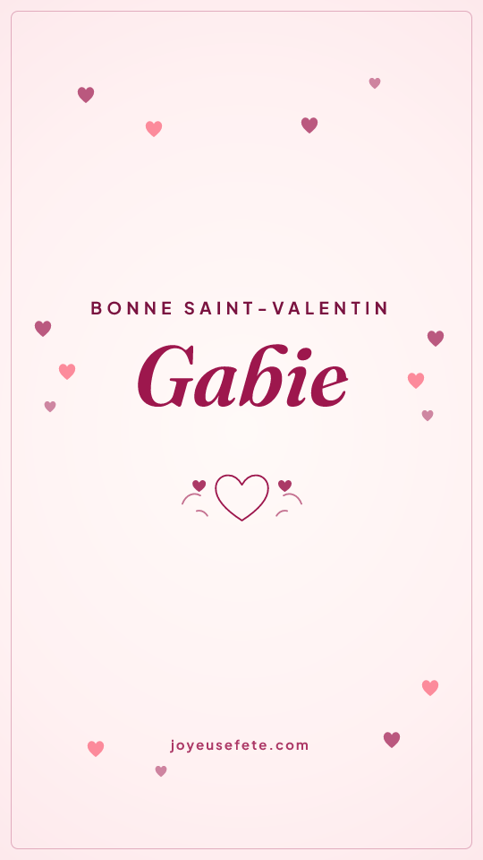 Image « Bonne Saint-Valentin Gabie » au format story
