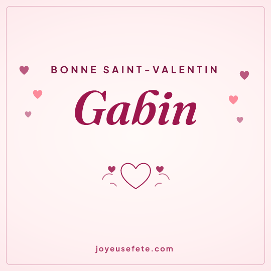 Image carrée « Bonne Saint-Valentin Gabin » pour WhatsApp