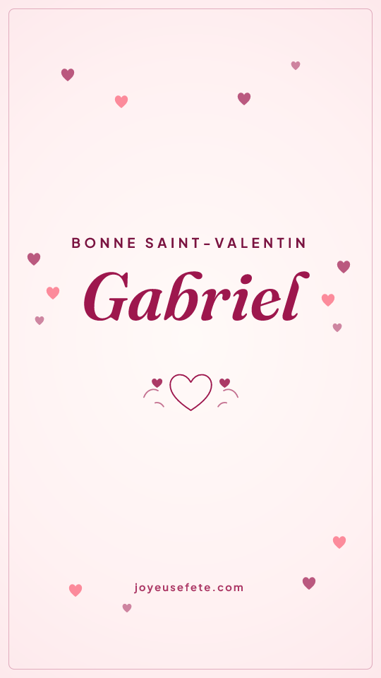 Image « Bonne Saint-Valentin Gabriel » au format story