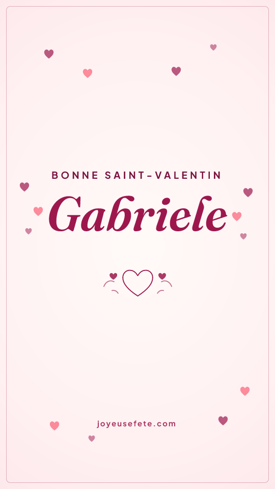 Image « Bonne Saint-Valentin Gabriele » au format story