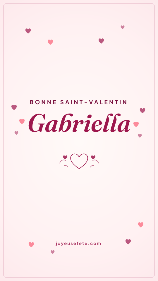 Image « Bonne Saint-Valentin Gabriella » au format story