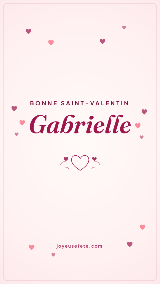 Image « Bonne Saint-Valentin Gabrielle » au format story