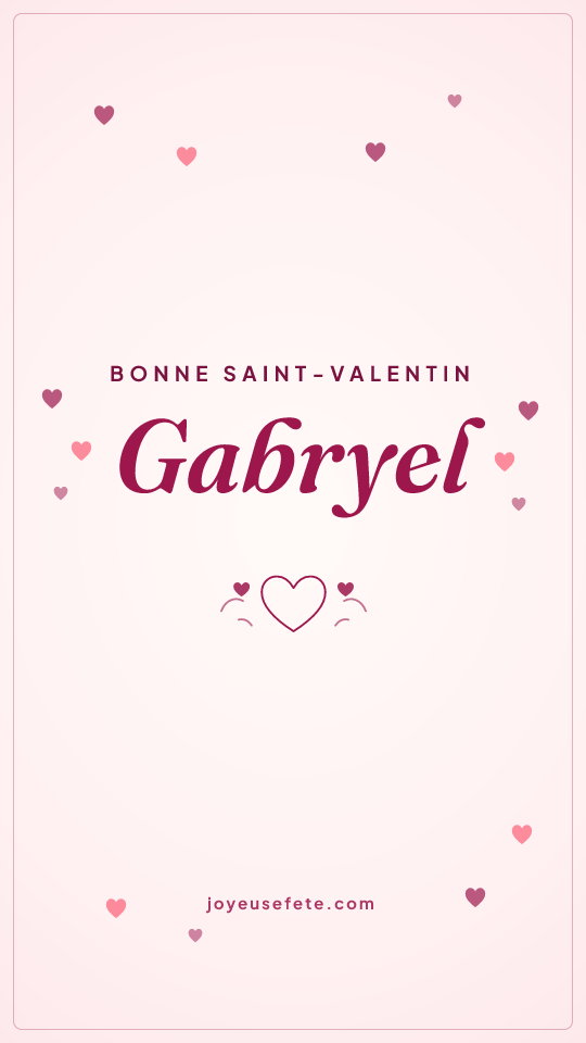 Image « Bonne Saint-Valentin Gabryel » au format story