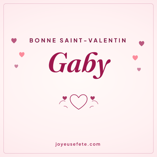 Image carrée « Bonne Saint-Valentin Gaby » pour WhatsApp