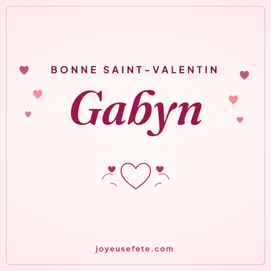 Image carrée « Bonne Saint-Valentin Gabyn » pour WhatsApp