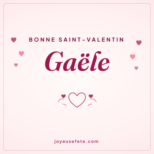 Image carrée « Bonne Saint-Valentin Gaële » pour WhatsApp