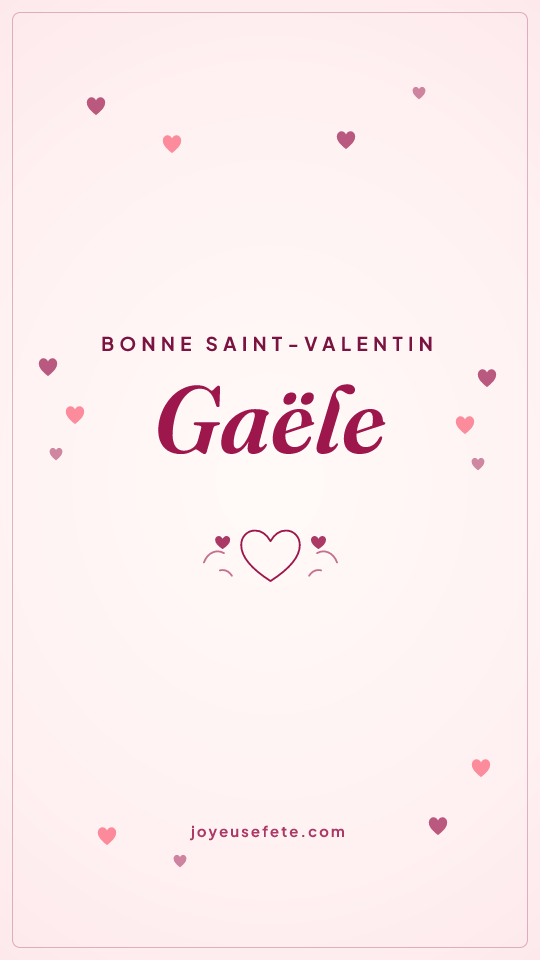 Image « Bonne Saint-Valentin Gaële » au format story
