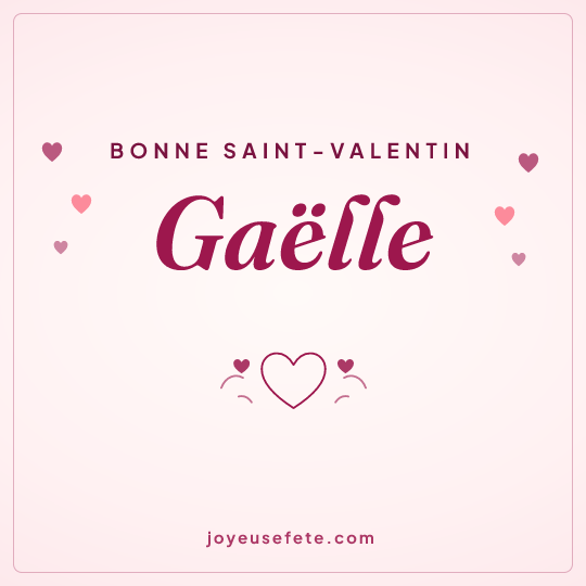 Image carrée « Bonne Saint-Valentin Gaëlle » pour WhatsApp