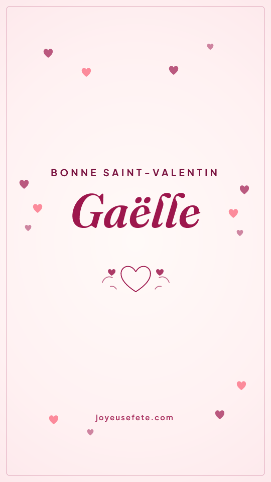 Image « Bonne Saint-Valentin Gaëlle » au format story