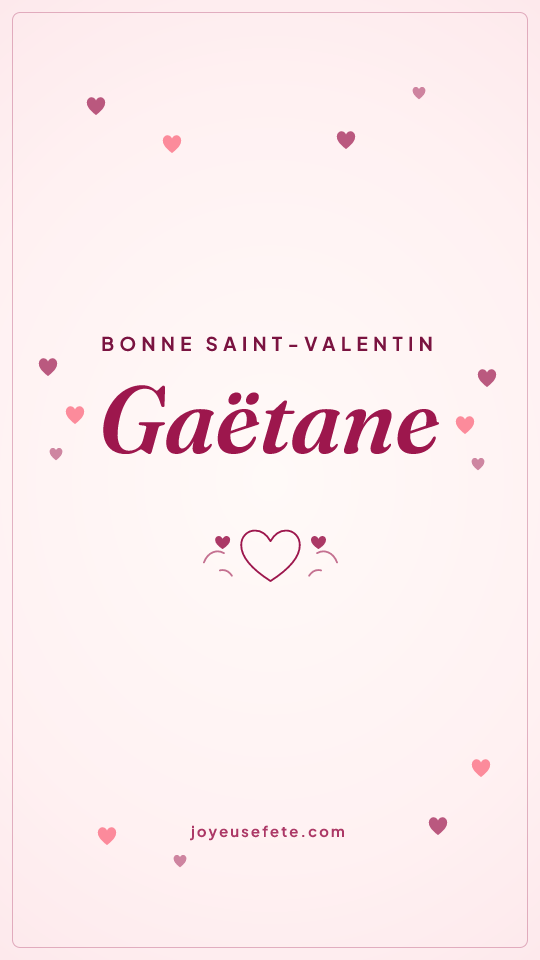 Image « Bonne Saint-Valentin Gaëtane » au format story