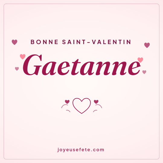 Image carrée « Bonne Saint-Valentin Gaetanne » pour WhatsApp