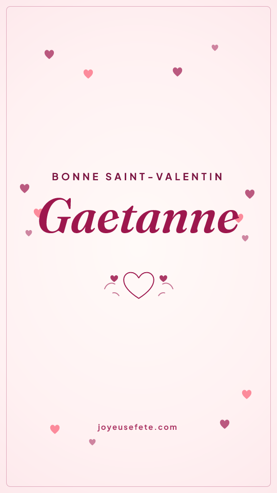 Image « Bonne Saint-Valentin Gaetanne » au format story
