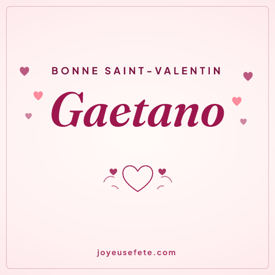Image carrée « Bonne Saint-Valentin Gaetano » pour WhatsApp