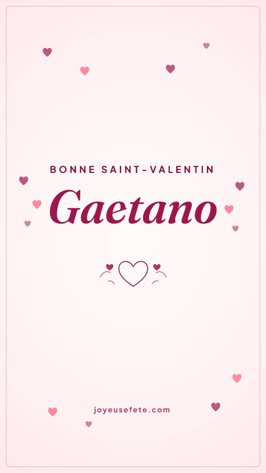 Image « Bonne Saint-Valentin Gaetano » au format story