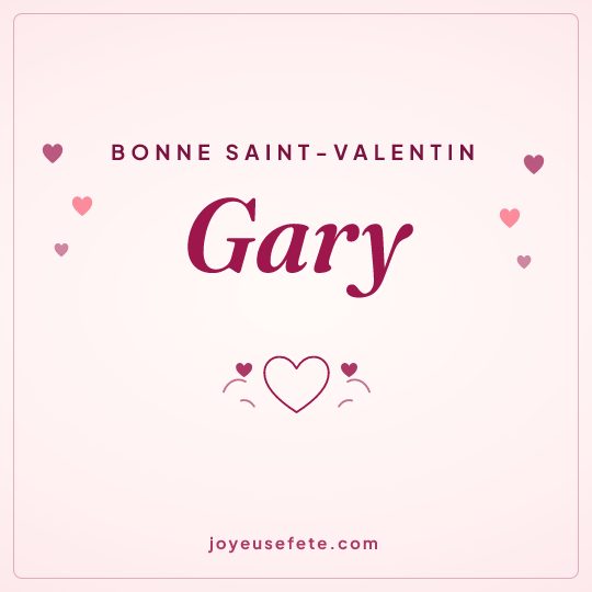 Image carrée « Bonne Saint-Valentin Gary » pour WhatsApp