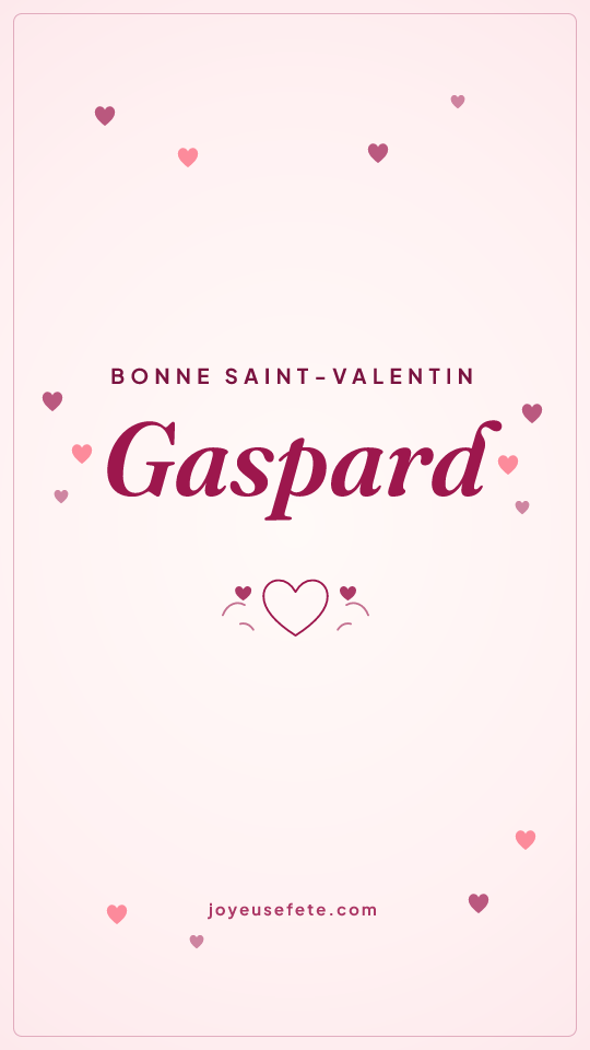 Image « Bonne Saint-Valentin Gaspard » au format story