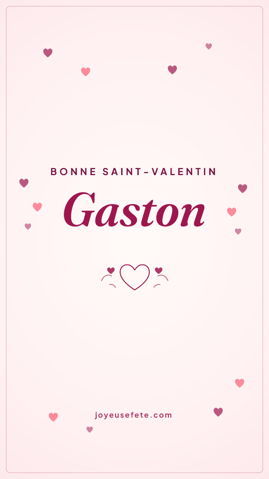 Image « Bonne Saint-Valentin Gaston » au format story