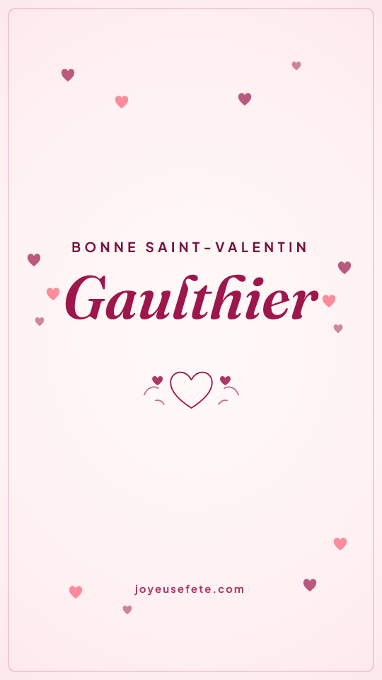Image « Bonne Saint-Valentin Gaulthier » au format story