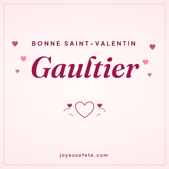 Image carrée « Bonne Saint-Valentin Gaultier » pour WhatsApp
