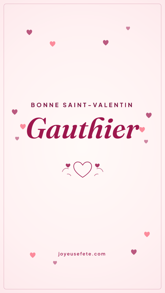Image « Bonne Saint-Valentin Gauthier » au format story