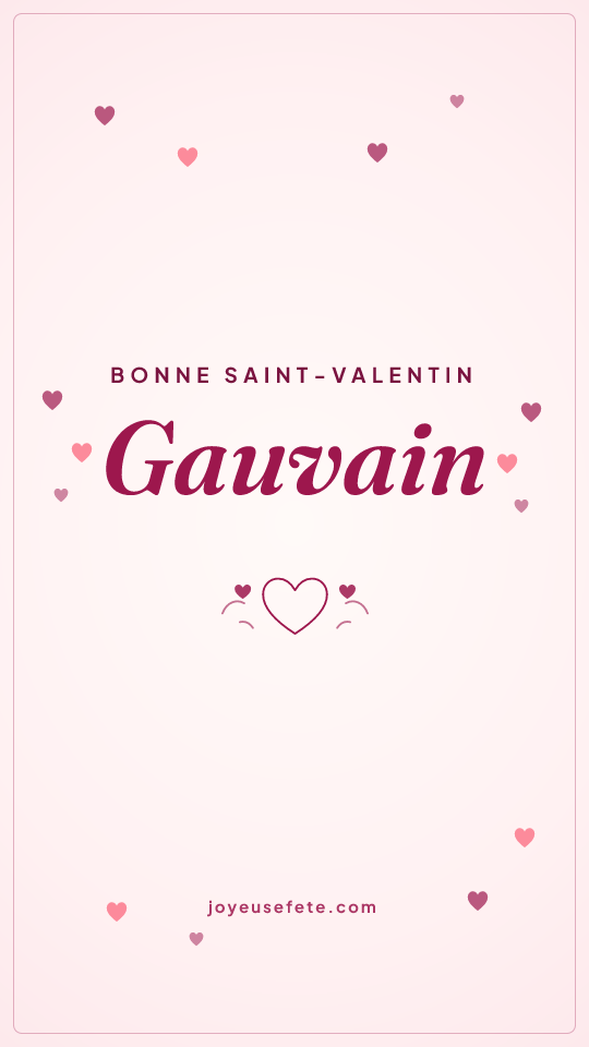 Image « Bonne Saint-Valentin Gauvain » au format story