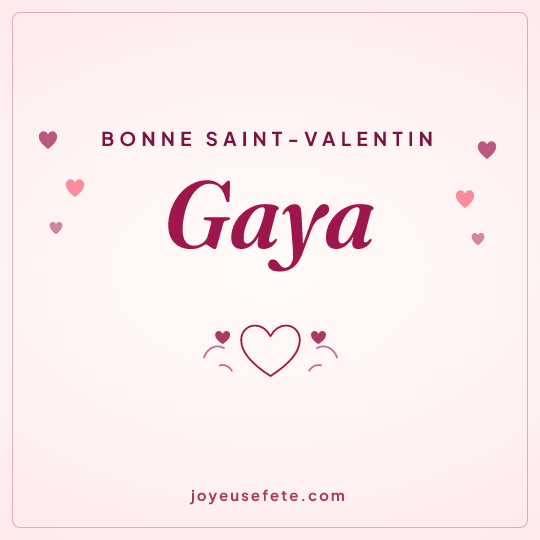 Image carrée « Bonne Saint-Valentin Gaya » pour WhatsApp