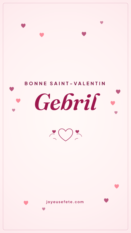 Image « Bonne Saint-Valentin Gebril » au format story