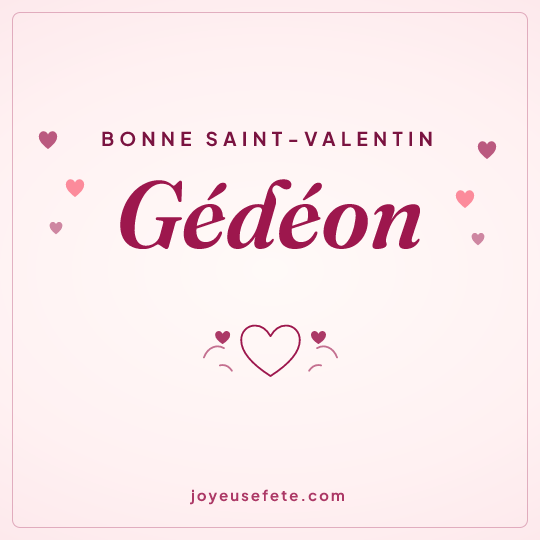 Image carrée « Bonne Saint-Valentin Gédéon » pour WhatsApp