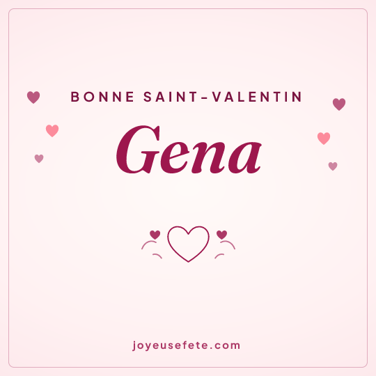 Image carrée « Bonne Saint-Valentin Gena » pour WhatsApp