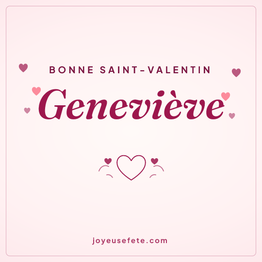 Image carrée « Bonne Saint-Valentin Geneviève » pour WhatsApp