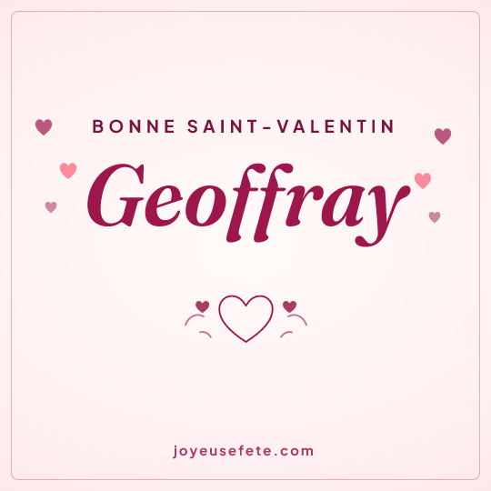 Image carrée « Bonne Saint-Valentin Geoffray » pour WhatsApp