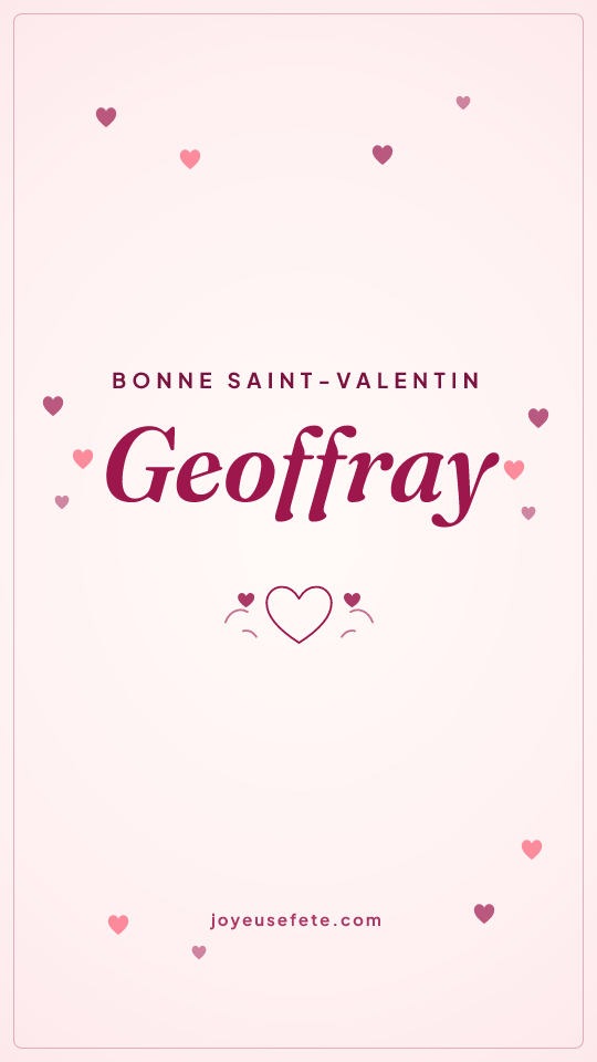 Image « Bonne Saint-Valentin Geoffray » au format story