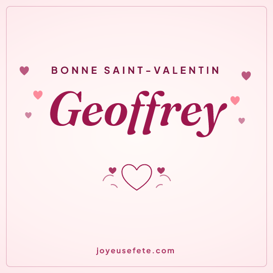 Image carrée « Bonne Saint-Valentin Geoffrey » pour WhatsApp