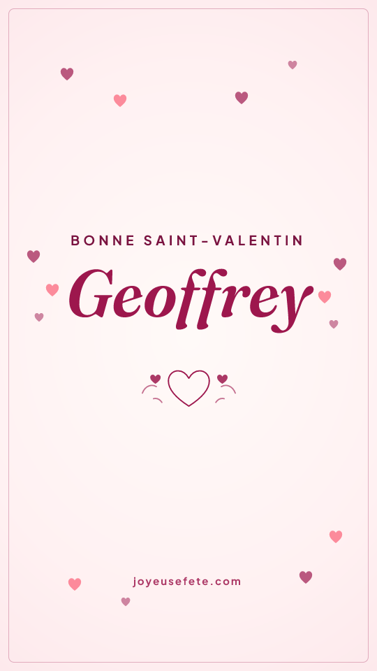Image « Bonne Saint-Valentin Geoffrey » au format story