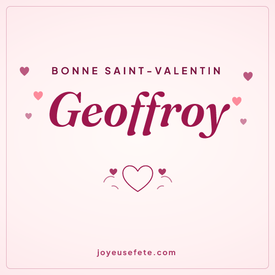 Image carrée « Bonne Saint-Valentin Geoffroy » pour WhatsApp