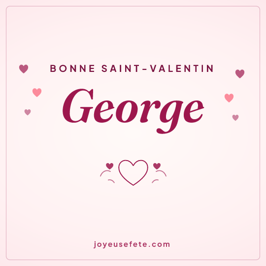 Image carrée « Bonne Saint-Valentin George » pour WhatsApp