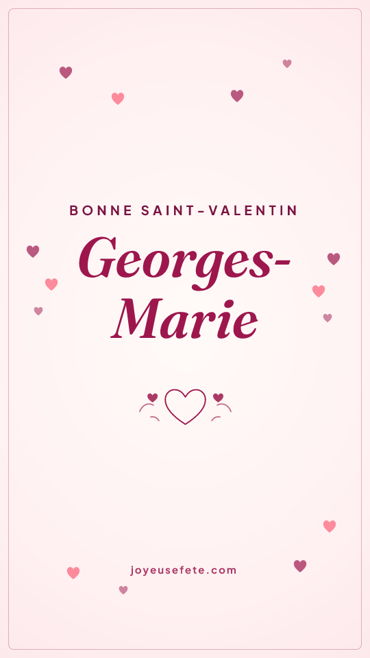 Image « Bonne Saint-Valentin Georges-Marie » au format story