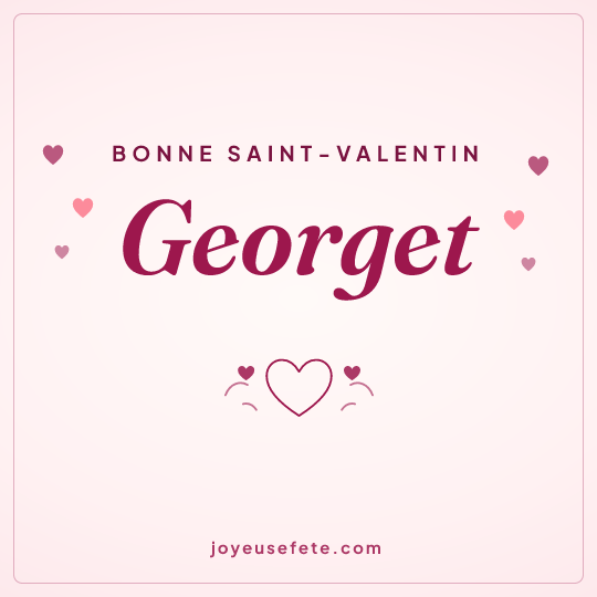 Image carrée « Bonne Saint-Valentin Georget » pour WhatsApp