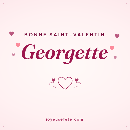 Image carrée « Bonne Saint-Valentin Georgette » pour WhatsApp