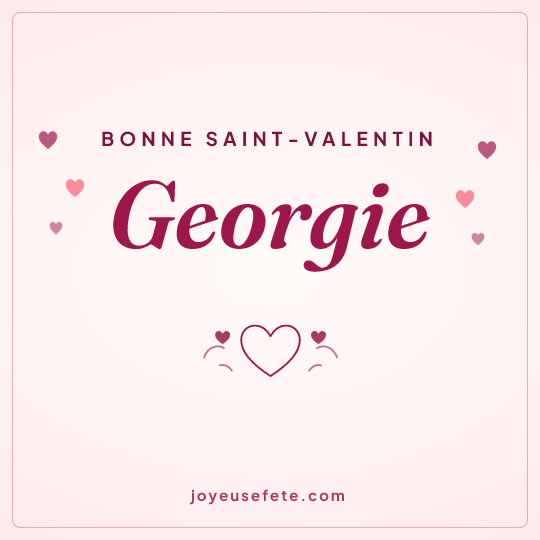Image carrée « Bonne Saint-Valentin Georgie » pour WhatsApp