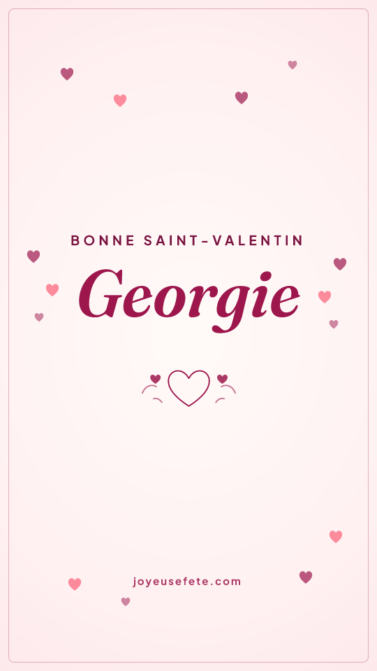 Image « Bonne Saint-Valentin Georgie » au format story