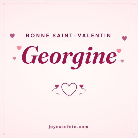 Image carrée « Bonne Saint-Valentin Georgine » pour WhatsApp