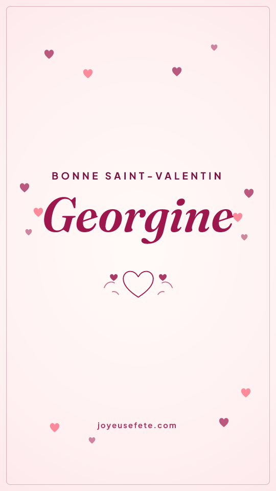 Image « Bonne Saint-Valentin Georgine » au format story